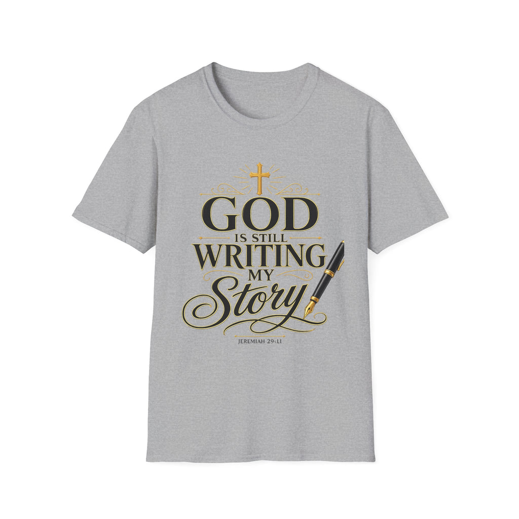 God Is Still Writing My Story T-Shirt
