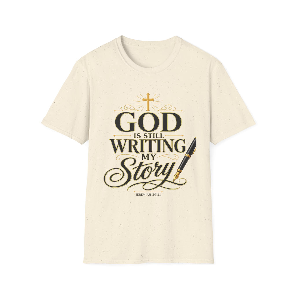 God Is Still Writing My Story T-Shirt