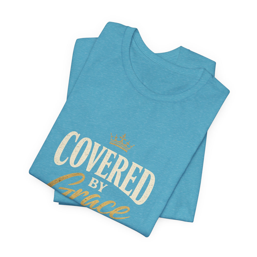 Covered Grace T-Shirt — Christian Faith Tee with 'Covered in Grace' Scripture Design