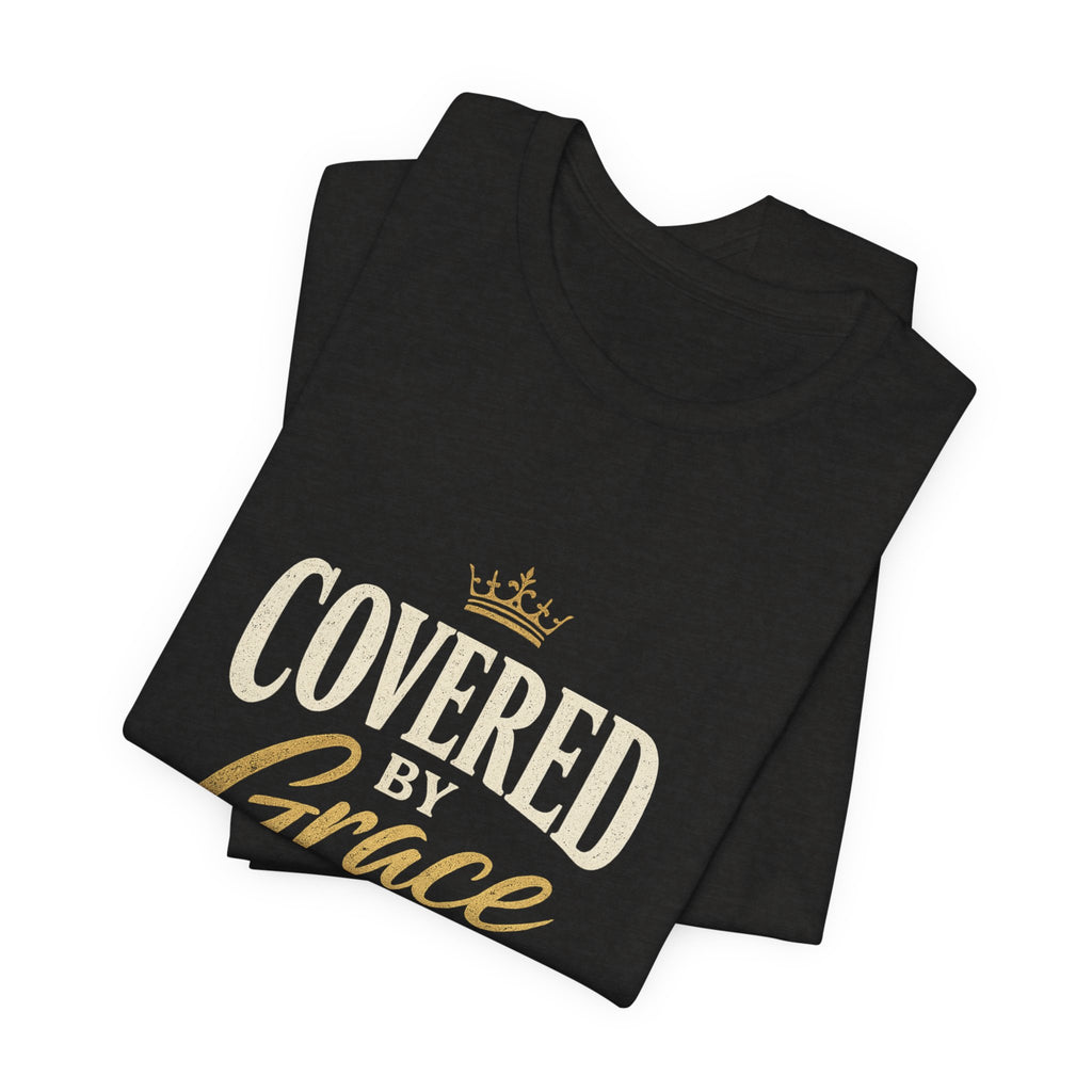 Covered Grace T-Shirt — Christian Faith Tee with 'Covered in Grace' Scripture Design