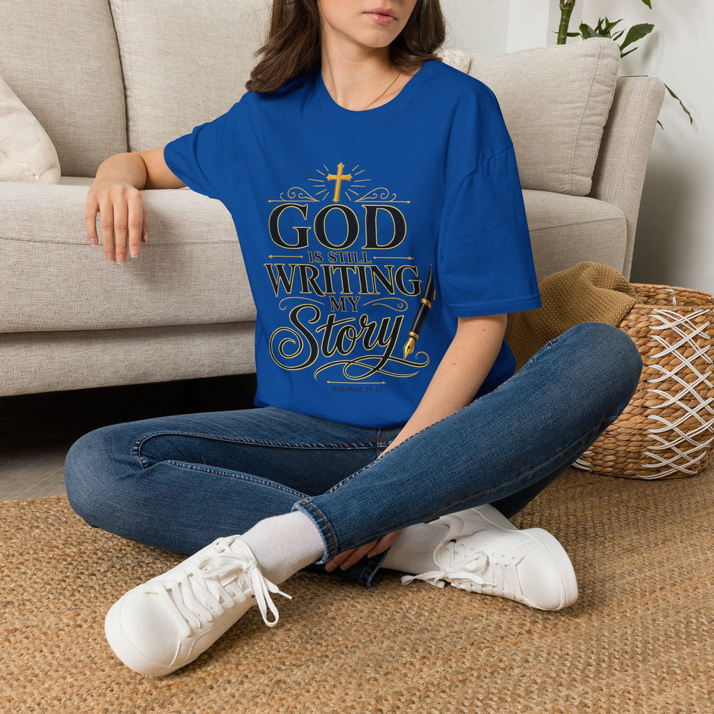 God Is Still Writing My Story T-Shirt