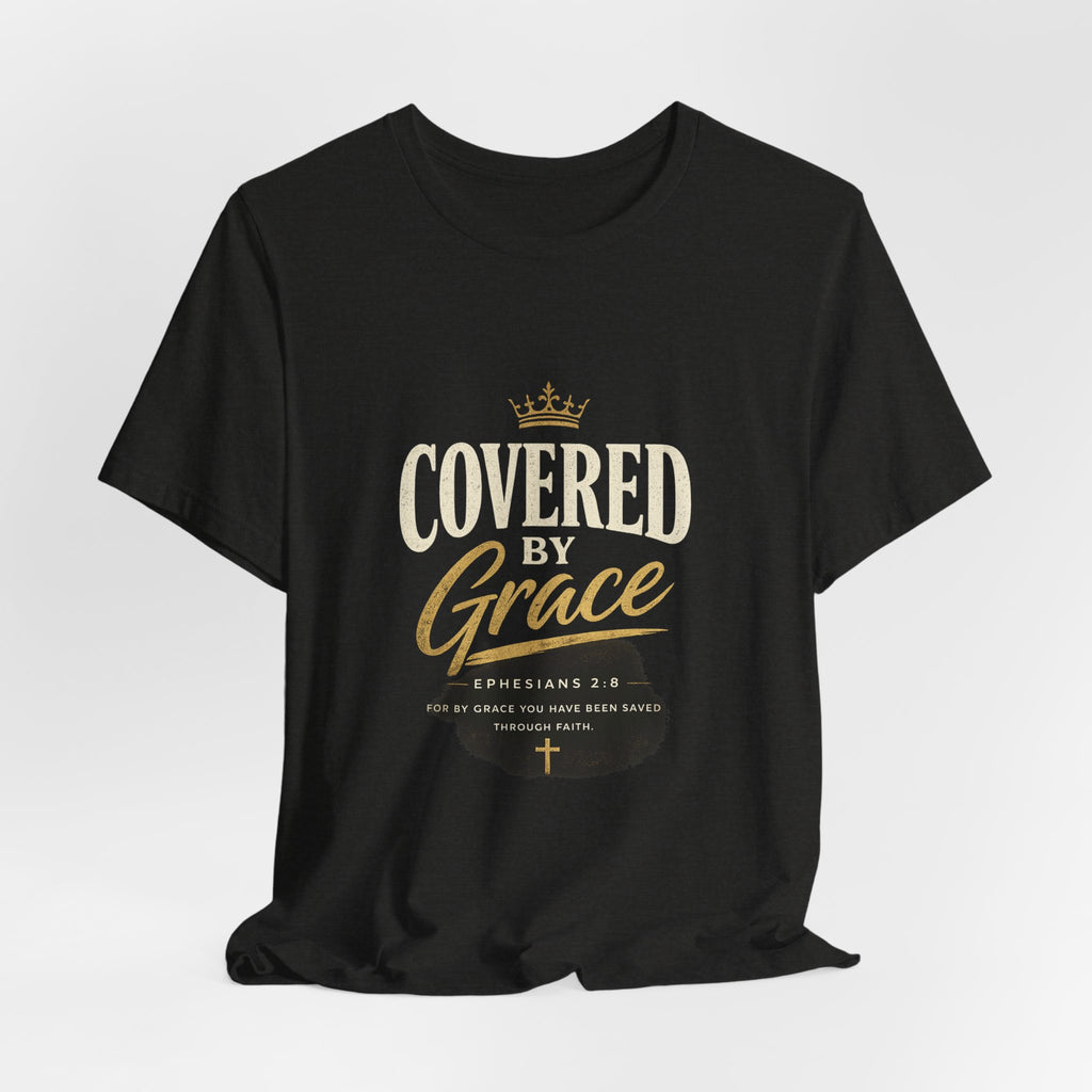 Covered Grace T-Shirt — Christian Faith Tee with 'Covered in Grace' Scripture Design