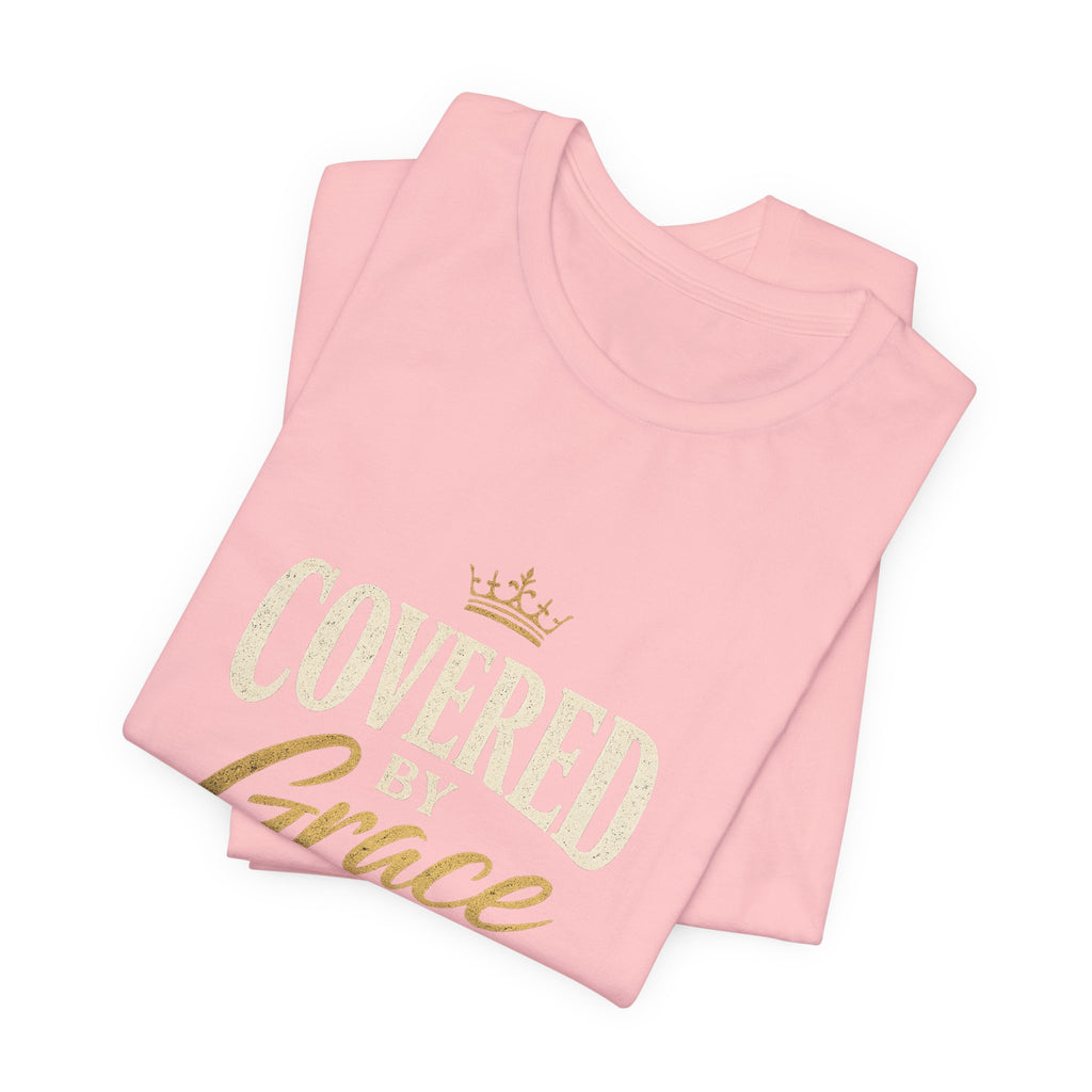 Covered Grace T-Shirt — Christian Faith Tee with 'Covered in Grace' Scripture Design