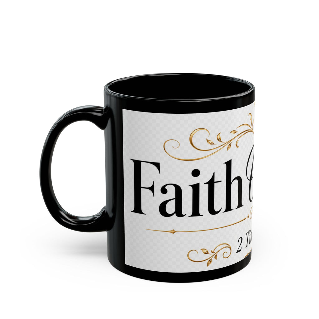 Faith Over Fear Mug – 2 Timothy 1:7 Inspirational Black Coffee Cup