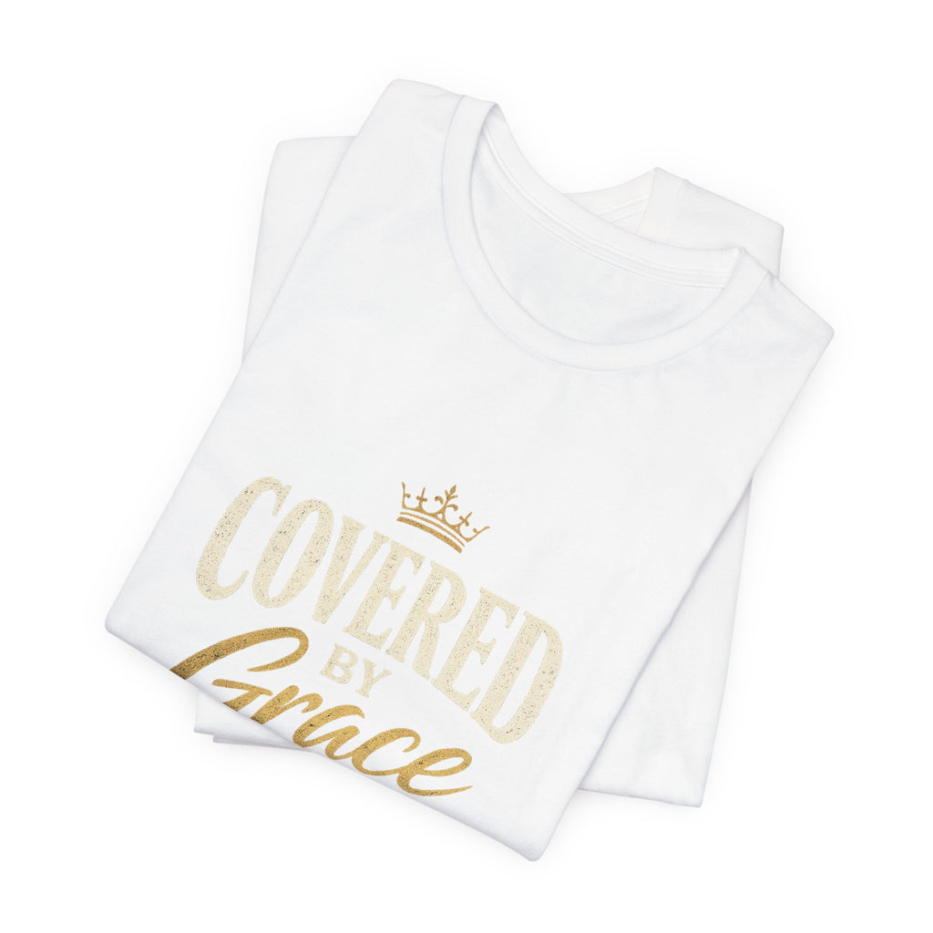 Covered Grace T-Shirt — Christian Faith Tee with 'Covered in Grace' Scripture Design