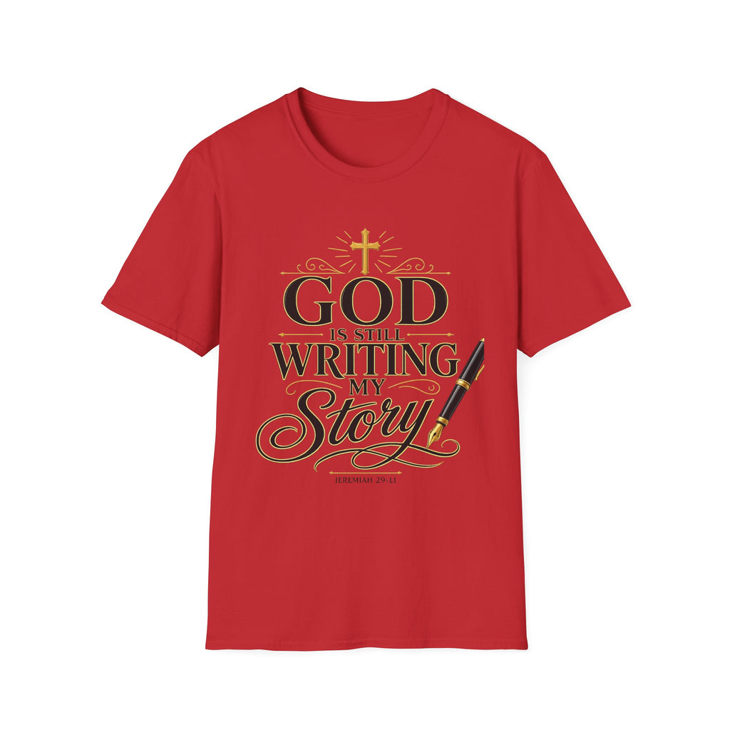 God Is Still Writing My Story T-Shirt