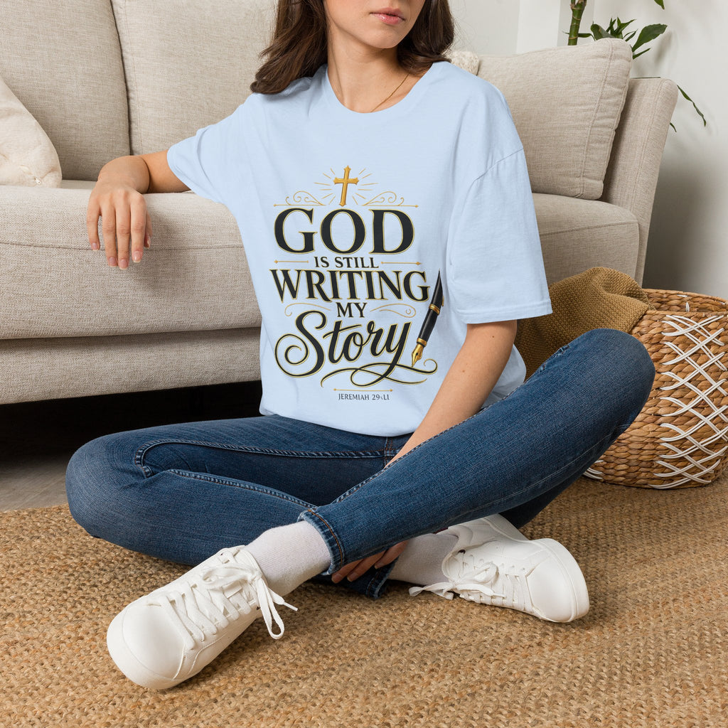God Is Still Writing My Story T-Shirt