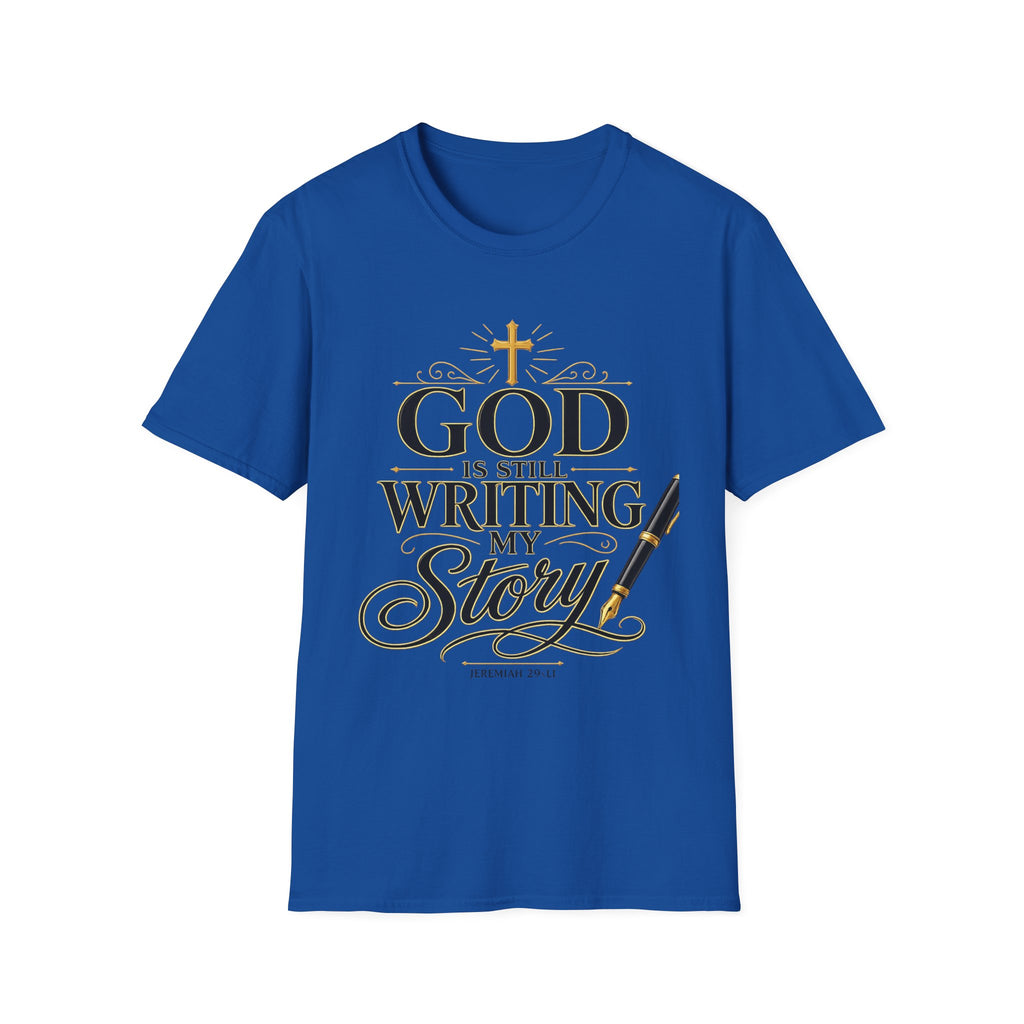 God Is Still Writing My Story T-Shirt