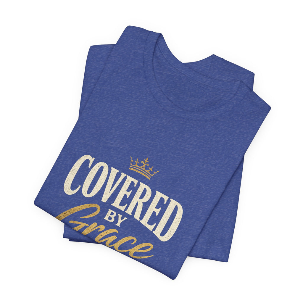 Covered Grace T-Shirt — Christian Faith Tee with 'Covered in Grace' Scripture Design