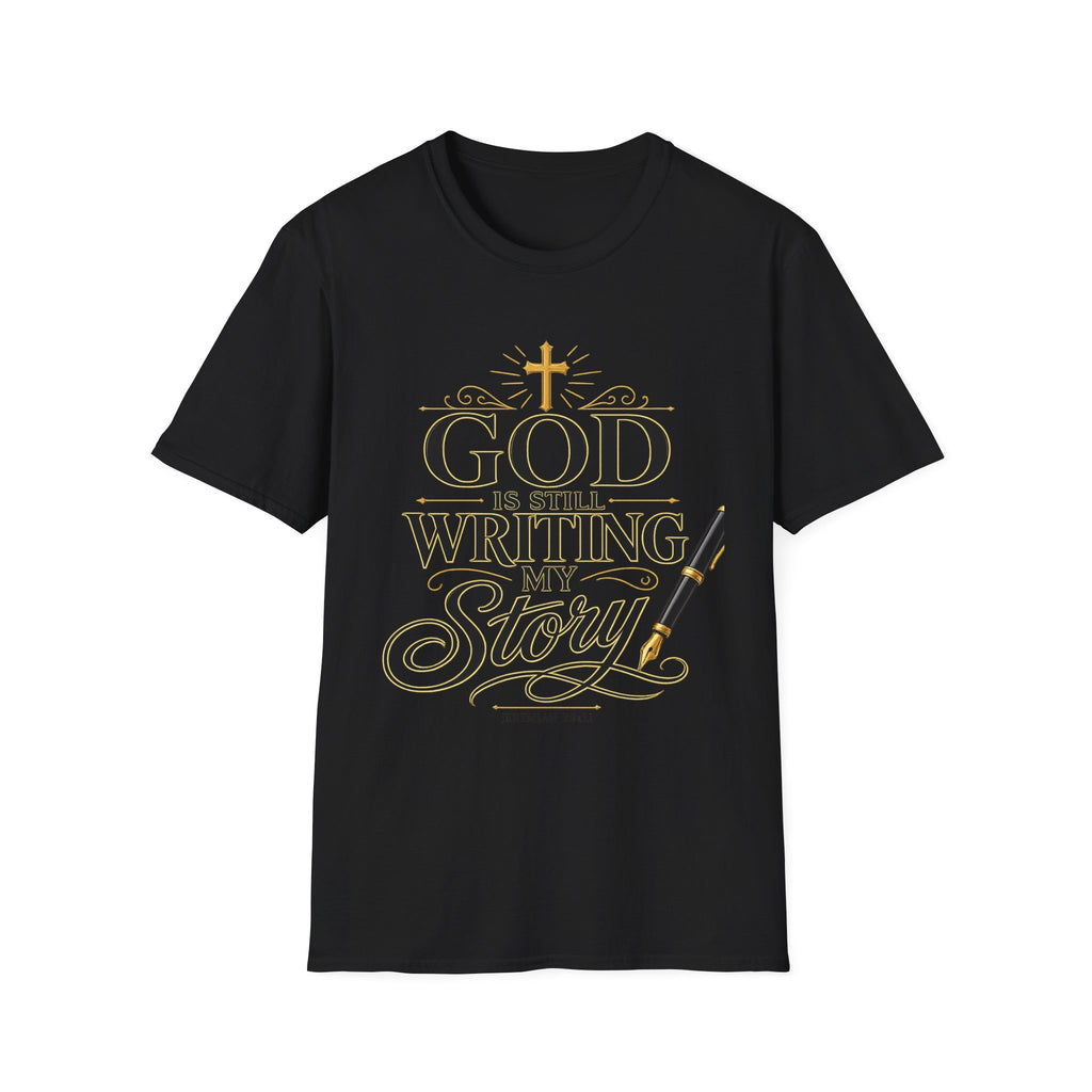 God Is Still Writing My Story T-Shirt